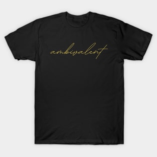 ambivalent - german language phrase quote T-Shirt